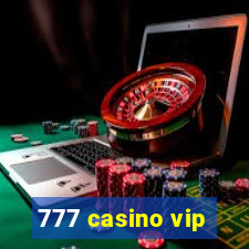 777 casino vip